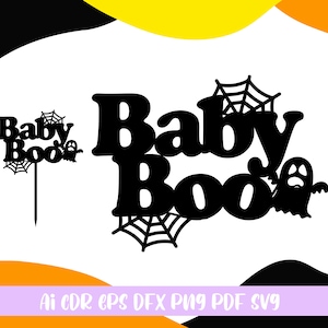 Baby Boo Cake topper svg ,Halloween Cake Topper Svg,file ai cdr eps dfx svg pdf png