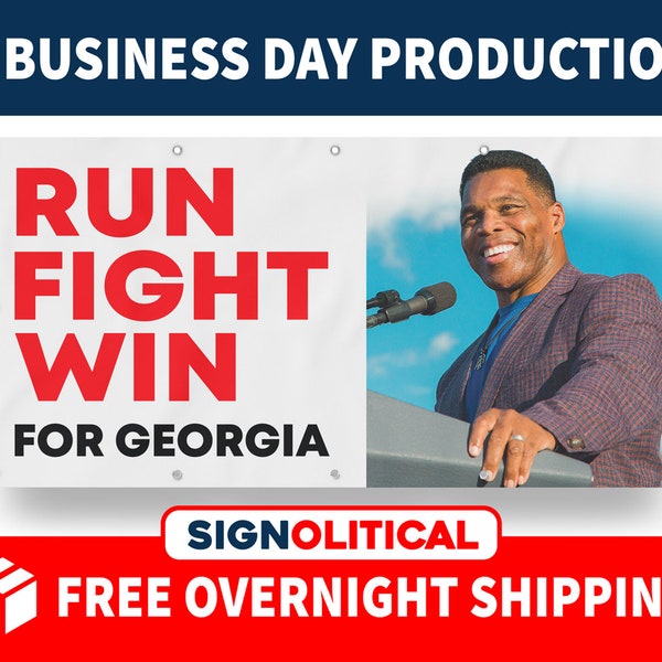 Run Fight Win For Georgia Herschel Walker US Senate 2022 Georgia Election Race  - Vinyl Banners - Sign - Free Overnight Shipping