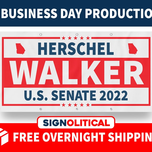Herschel Walker US Senate 2022 Georgia Election Race  - Vinyl Banners - Sign - Free Overnight Shipping