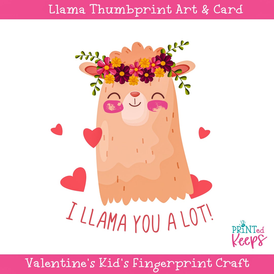 Llama Fingerprint Art / I Llama You A Lot Card / Thumbprint Valentine's