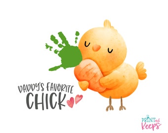 Daddy's Favorite Chick Handprint Art Craft / Chick Easter Handprint Footprint Keepsake Craft / Carrot Handprint Easter Print Art Template