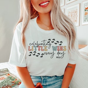 NICU Nurse Shirt Celebrating Little Wins Shirt Neonatal Intensive Care Unit Shirt NICU Crew Shirt Special Care Nursery Boho Baby Feet Shirt