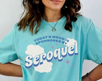 Retro Seroquel Shirt, Funny Mental Health Shirt, Comfort Colors® Depression Shirt, Dark Humor Shirt, Sarcastic Shirt, Cute Bipolar Shirt