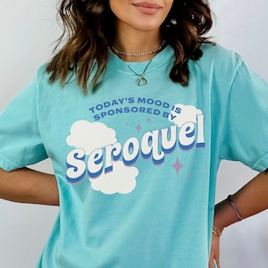 Retro Seroquel Shirt, Funny Mental Health Shirt, Comfort Colors® Depression Shirt, Dark Humor Shirt, Sarcastic Shirt, Cute Bipolar Shirt