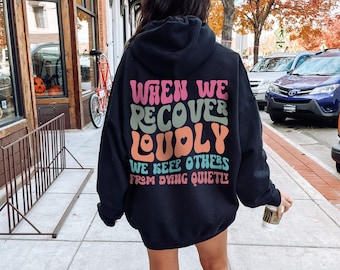 Recover Loudly Hoodie, Sobriety Hoodie, Addiction Counselor Hoodie, Addiction Recovery Hoodie, AA Shirt, Soberversary Gift, NA Hoodie