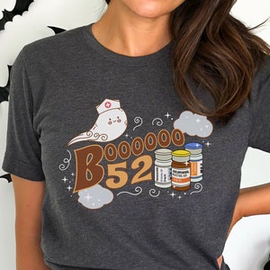 B52 Halloween Shirt, Funny Nurse Shirt, Halloween Ativan Shirt, Spooky Psych Nurse Shirt, Haldol Shirt Funny ER Nurse Shirt Cute Ghost Nurse