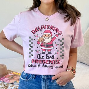 Labor and Delivery Christmas Shirt, Christmas L&D Nurse Shirt, Delivering the Best Presents Shirt, OB Nurse Shirt, Group Nurse Apparel