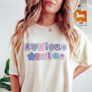 Anxious Girlie Shirt, Comfort Colors® Anxiety Shirt, Probably Anxious Shirt, Cute Mental Health Shirt, Antisocial Shirt, Anxiety Shirts