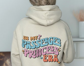 Passenger Princess Hoodie, Trendy Hoodie, Millenial Hoodie, Groovy Oversized Hoodie, Passenger Seat Princess Sweatshirt, Comfy Hoodie