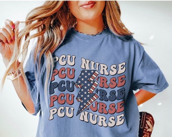 PCU Nurse 4th of July Shirt, Progressive Care Nurse July 4th Shirt, Progressive Care Unit Shirt Retro Comfort Colors® Independence Day Shir