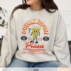 Funny Nurse Sweatshirt, Retro Vintage Healthcare Worker Sweatshirt, Break Room Pizza Shirt, Registered Nurse PCT CNA Unisex Sweatshirt