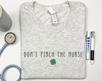 Camisa divertida del día de San Patricio de la enfermera, No pellizques a la camisa del día de San Patricio de la enfermera, Camisa de trébol de cuatro hojas, Ropa de enfermera del día de San Patricio