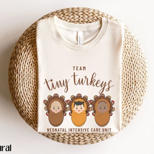 Team Tiny Turkeys Shirt, NICU Nurse Thanksgiving Shirt, Thanksgiving Neonatal Nurse Shirt, Special Care Nursery Thanksgiving Group Shirt