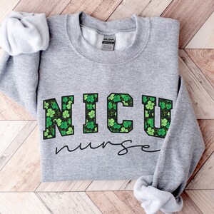 St. Patrick&#39;s Day NICU Nurse Sweatshirt, NICU Nurse St. Patty&#39;s Day Sweatshirt, Neonatal Nurse Crewneck, NICU Nurse Pullover Sweatshirt