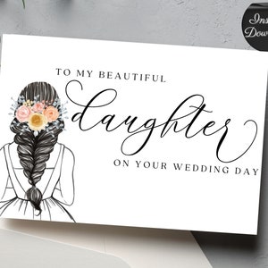 Aan mijn dochter op haar trouwdag afdrukbare kaart, trouwkaart voor de bruid, elegante blanco kaart voor dochter van mama en papa, thuis afdrukken