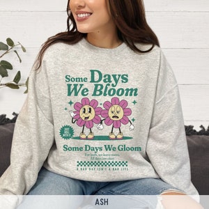 Bloom and Gloom Mental Health Sweatshirt, Retro Vintage Cartoon Depression Sweatshirt, Positivity Sweatshirt, All Days Are Ok Sweatshirt