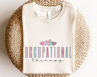 Occupational Therapy Shirt, Occupational Therapist Shirt, Cute OT Shirt, COTA Shirt, Occupational Therapy Assistant Shirt, OT Apparel