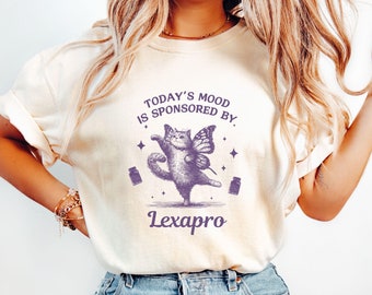 Funny Mental Health Shirt, Today's Mood Is Sponsored By Antidepressants Shirt, Funny Lexapro Shirt, Retro Cat Shirt, Take Your Meds Shirt