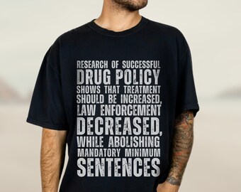 Prison Song Shirt Drug Policy Shirt, Harm Reduction Shirt, Decriminalization Shirt, End The War On Drugs Shirt, Overdose Awareness Shirt