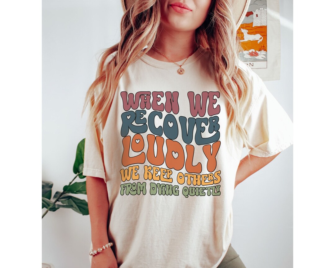 Retro Recover Loudly Shirt, Comfort Colors® Sobriety Shirt Addiction ...