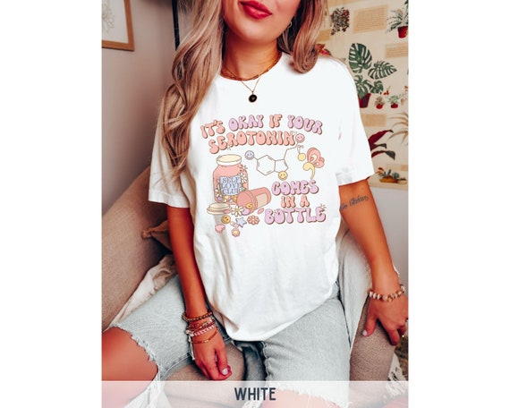 Groovy Serotonin Shirt, Mental Health Shirt, It's Okay If Your Serotonin Is Store Bought Shirt Cute Anxiety Depression Shirt Therapist Shirt