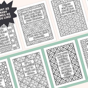 May include: A set of printable coloring pages with motivational quotes in a geometric pattern. The pages include phrases such as "Don't let anyone hold you back from following your dreams" and "Print as many times as you like!"