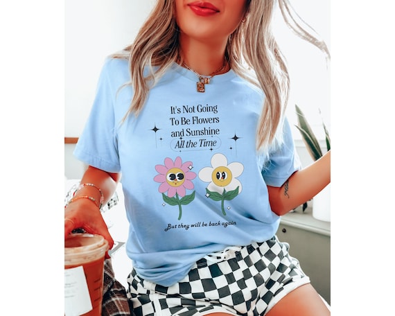Retro Flower Shirt, Vintage Flowers and Sunshine Graphic Tee, Retro Aesthetic Cartoon Mental Health Shirt, Positive Message Self Love Shirt