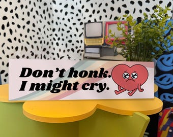 Don't Honk I Might Cry Funny Bumper Sticker, Retro Don't Honk Car Magnet, Cute Car Decals New Driver Best Friend Gift Mental Health Sticker