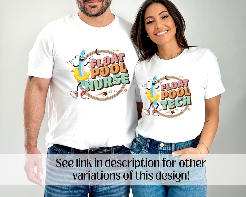 May include: Two white t-shirts with a cartoon illustration of a pool noodle holding a rubber ducky. The text on the shirts reads "Float Pool Nurse" and "Float Pool Tech".