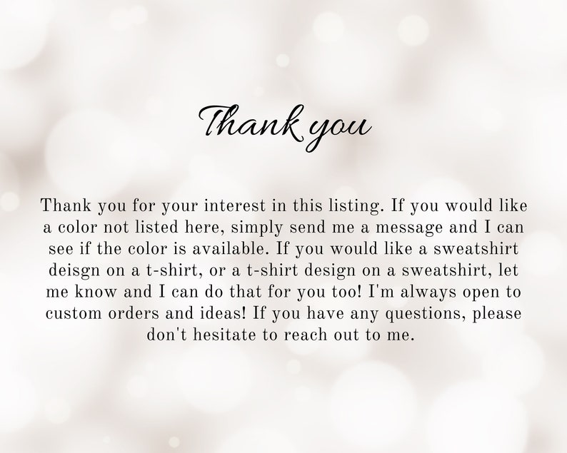Op de afbeelding: Bedankt voor uw interesse in deze advertentie. Als u een kleur wilt die hier niet wordt vermeld, stuur me dan gewoon een bericht en ik kan controleren of de kleur beschikbaar is. Als u een sweatshirtontwerp op een t-shirt wilt, of een t-shirtontwerp op een sweatshirt, laat het me weten en ik kan dat ook voor u doen! Ik sta altijd open voor aangepaste bestellingen en idee&euml;n! Als u vragen heeft, aarzel dan niet om contact met me op te nemen.