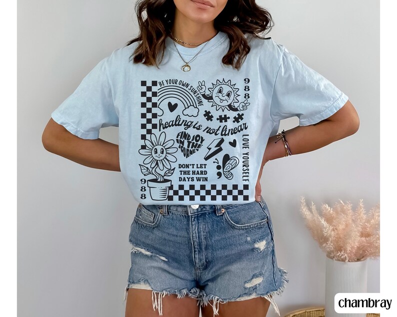 Mental Health Shirt, Comfort Colors® Self Care Shirt, You Matter Shirt, Choose Happy Shirt, Love Yourself Shirt, 988 Shirt, Depression Shir Chambray