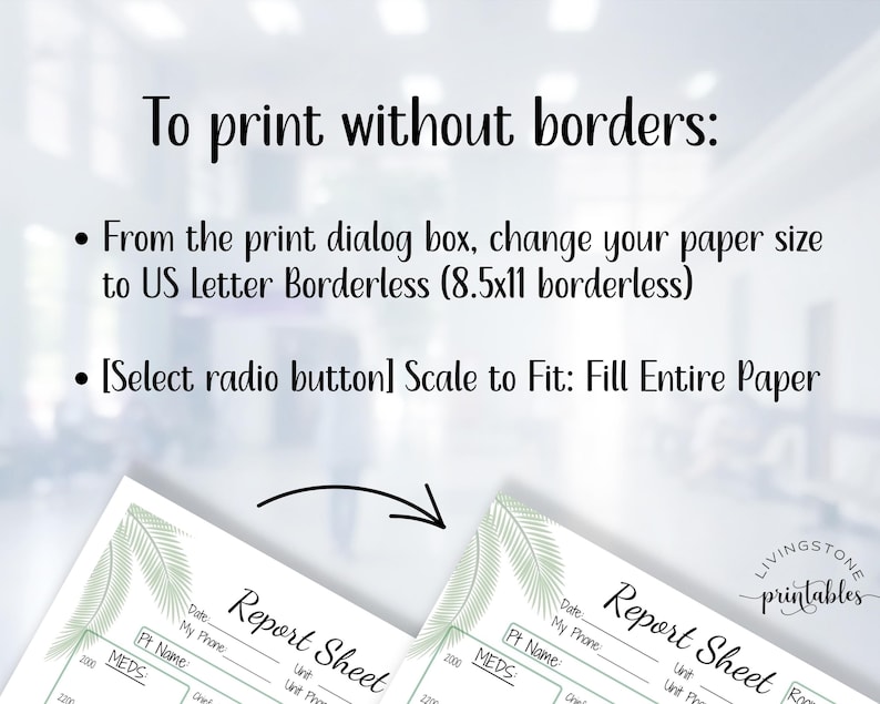 May include: Instructions on how to print a report sheet without borders. The instructions include changing the paper size to US Letter Borderless (8.5x11 borderless) and selecting the "Scale to Fit: Fill Entire Paper" option in the print dialog box. The image also shows a sample report sheet with a tropical leaf design.
