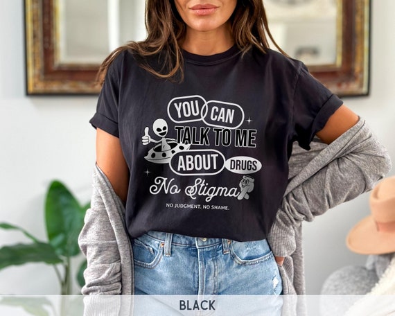 You Can Talk To Me About Drugs Shirt Substance Abuse Counselor Shirt CADC Drug Counselor Shirt Harm Reduction Shirt Addiction Counselor Gift