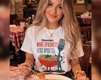 More Spaghetti Less Upsetti Shirt, Pasta Girl Shirt, Retro Mental Health Shirt, Spaghetti Lover Shirt, Italian Food Shirt Funny Foodie Shirt