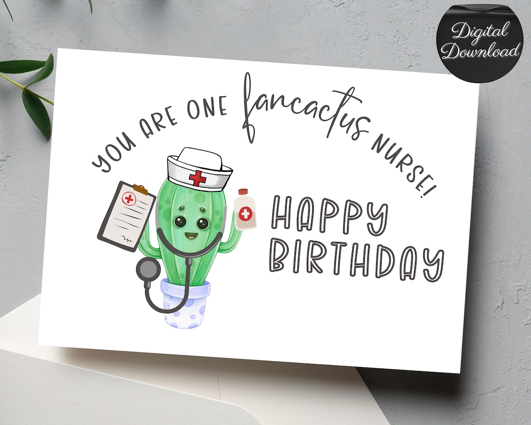 Cute Happy Birthday Nurse Printable Card, Funny Cactus Card for