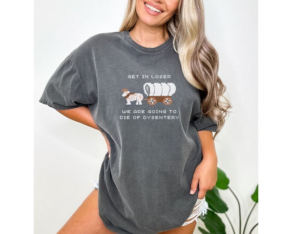 Funny Millennial Shirt, Comfort Colors® Mom Shirt, Get In Loser Shirt, Y2K Shirt, 2000s Shirt, Brest Friend Gift, Funny Meme Shirt