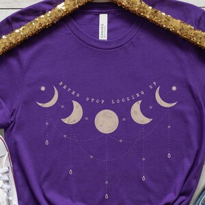 Moon Phase Shirt, Celestial Pendant Crescent Moon Shirt, Outer Space Inspirational Quote Tee, Never Stop Looking Up Shirt, Astrology Tee Team Purple