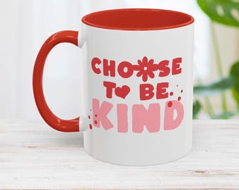 Choose To Be Kind Mug, Cute Kindness Colored Handle Mug, Kindness Coffee Mug, Be Kind Mug, Kindness Matters Movement, Spread Kindness Gift