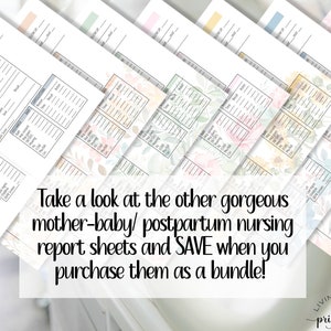 May include: A set of printable nursing report sheets with floral designs in various pastel colours. The sheets are designed for mothers and babies and include sections for tracking feeding, sleep, and other important information. The text on the image reads "Take a look at the other gorgeous mother-baby/ postpartum nursing report sheets and SAVE when you purchase them as a bundle!" and "LIVINGSTONE printables".