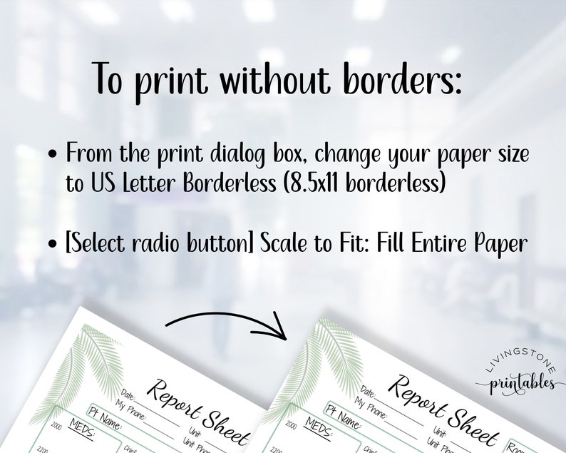 May include: Instructions on how to print a report sheet without borders. The instructions include changing the paper size to US Letter Borderless (8.5x11 borderless) and selecting the "Scale to Fit: Fill Entire Paper" option in the print dialog box. The image also shows a sample report sheet with a tropical leaf design.