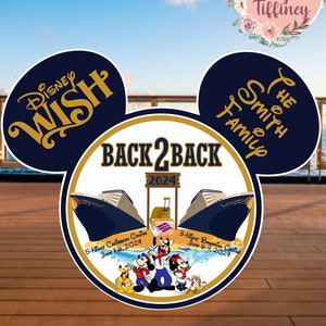 May include: A blue and gold Mickey Mouse ear design with the text "Disney Wish" on the left ear and "The Smith Family" on the right ear. The center of the design features the text "Back 2 Back 2024" with two cruise ships and Mickey Mouse characters.