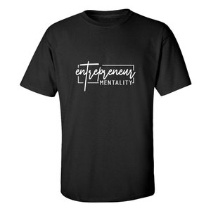 Entrepreneur Mentality Shirt, Business Shirt, Entrepreneur Shirt, Boss Shirt, Hustle Shirt, Empower Shirt, Gift for Men, Gift for Women