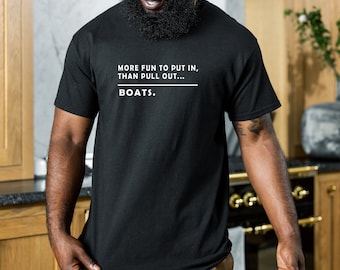 Funny Boat T-Shirt: Adult Humor Boating Gift