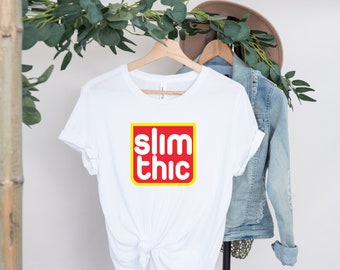 Slim Thic Shirt: Adult Humor Graphic Tee