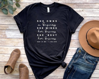 She is Me T-Shirt: Empowering Women's Business Shirt