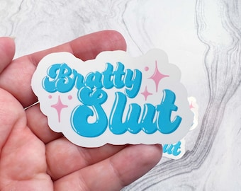 Bratty Slut Die Cut Sticker | BDSM Sticker | Kinky Sticker | Kinky Decal | Adult Sticker | NSFW Sticker | Waterproof Sticker | Bratty Sub