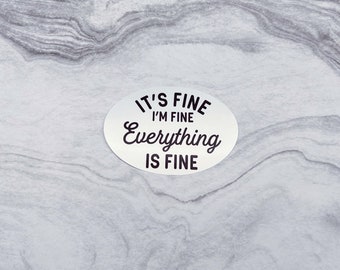 It's Fine Die Cut Sticker | Loving BDSM Merch | Loving BDSM Podcast | This is Fine! | Everything is Fine! | Waterproof Sticker
