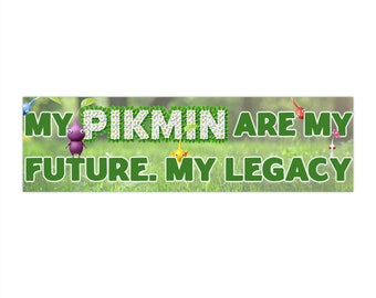 My Pikmin are My Future My Legacy