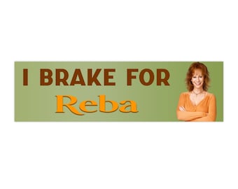 I Brake For Reba