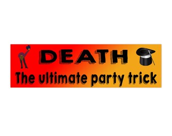 Death The Ultimate Party Trick